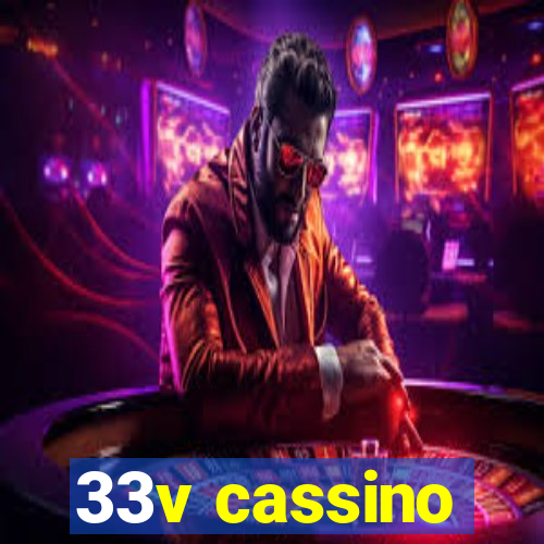 33v cassino